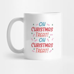 Oh Christmas Treat! Mug